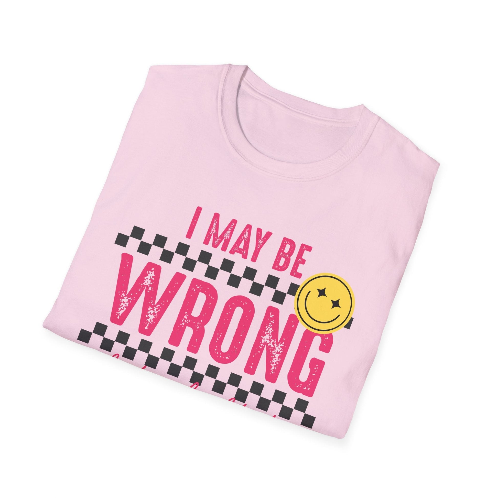 I may be wrong, but probably not - Funny graphic tee - Shirt Happens Graphics