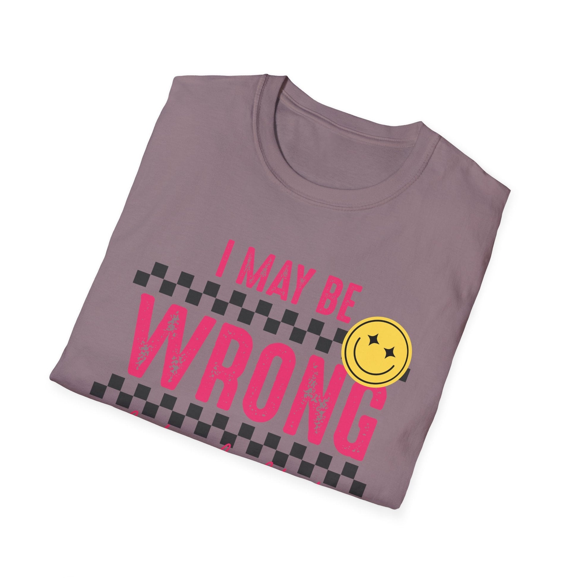 I may be wrong, but probably not - Funny graphic tee - Shirt Happens Graphics