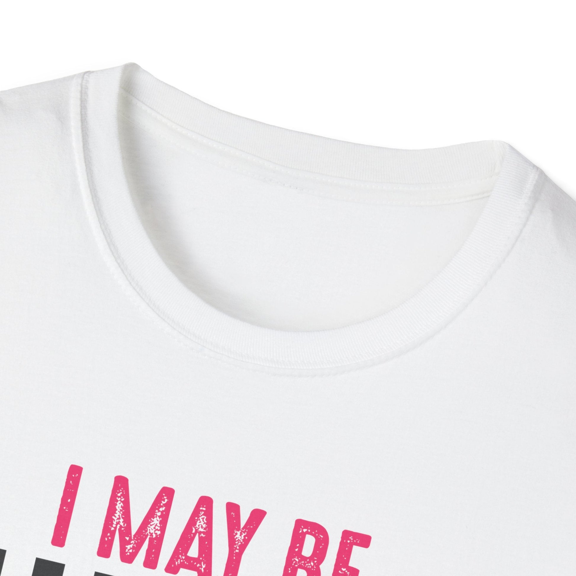 I may be wrong, but probably not - Funny graphic tee - Shirt Happens Graphics