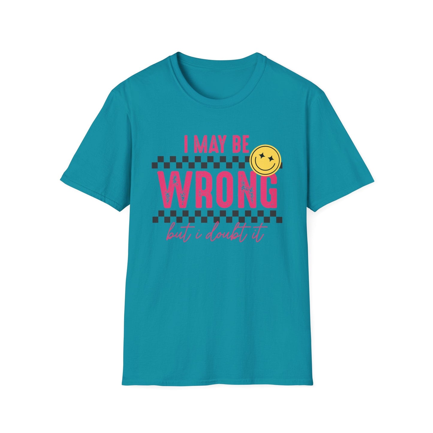 I may be wrong, but probably not - Funny graphic tee - Shirt Happens Graphics