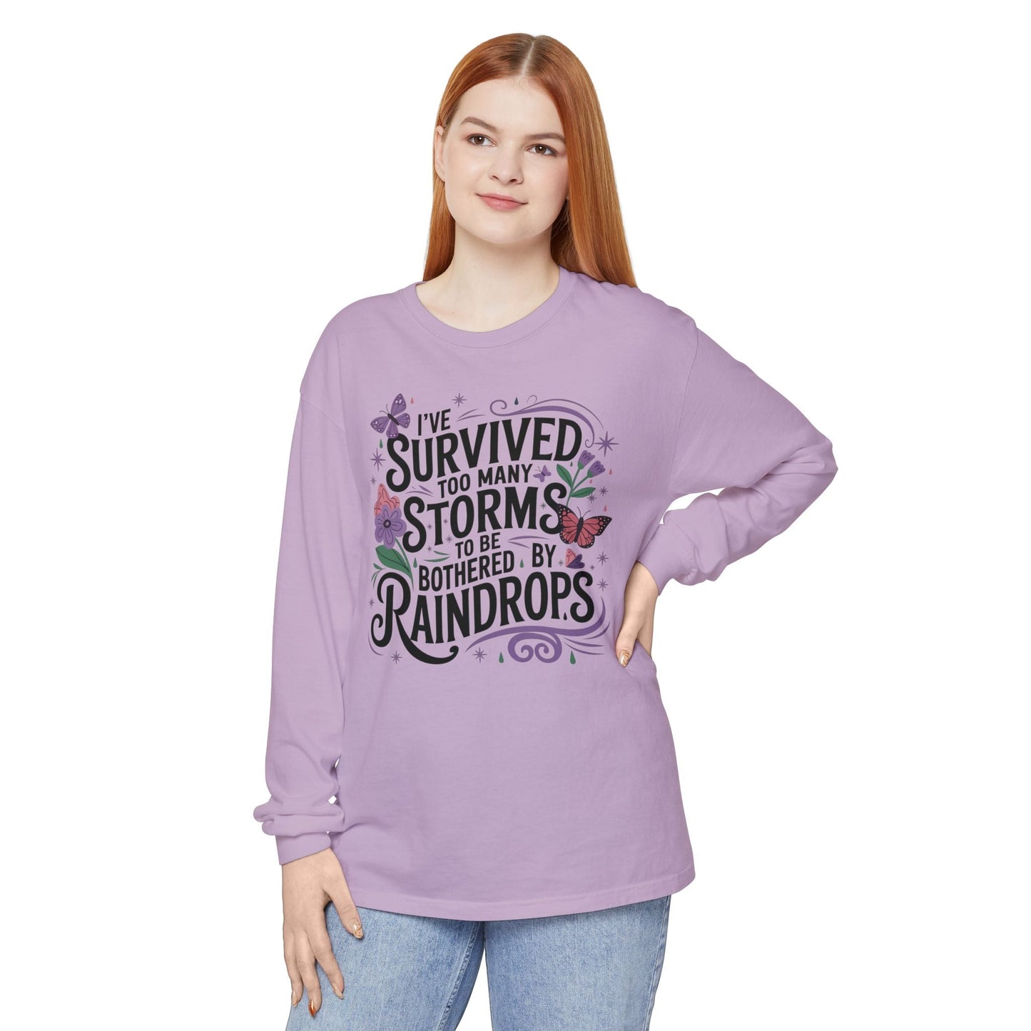 I've Survived Too Many Storms - Inspirational Tee - Perfect Gift for Resilience, Motivation, and Life Challenges - Shirt Happens Graphics