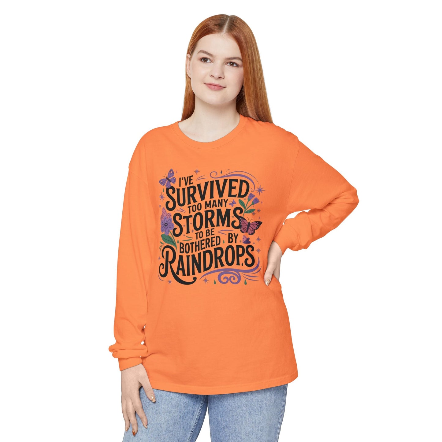 I've Survived Too Many Storms - Inspirational Tee - Perfect Gift for Resilience, Motivation, and Life Challenges - Shirt Happens Graphics