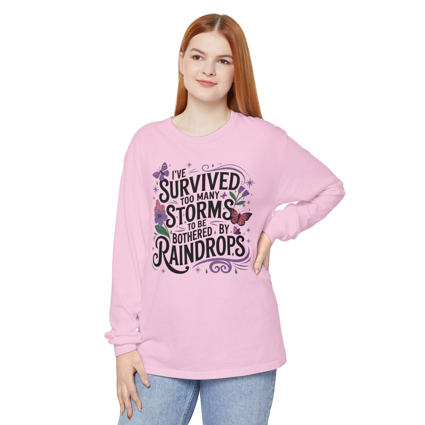 I've Survived Too Many Storms - Inspirational Tee - Perfect Gift for Resilience, Motivation, and Life Challenges - Shirt Happens Graphics
