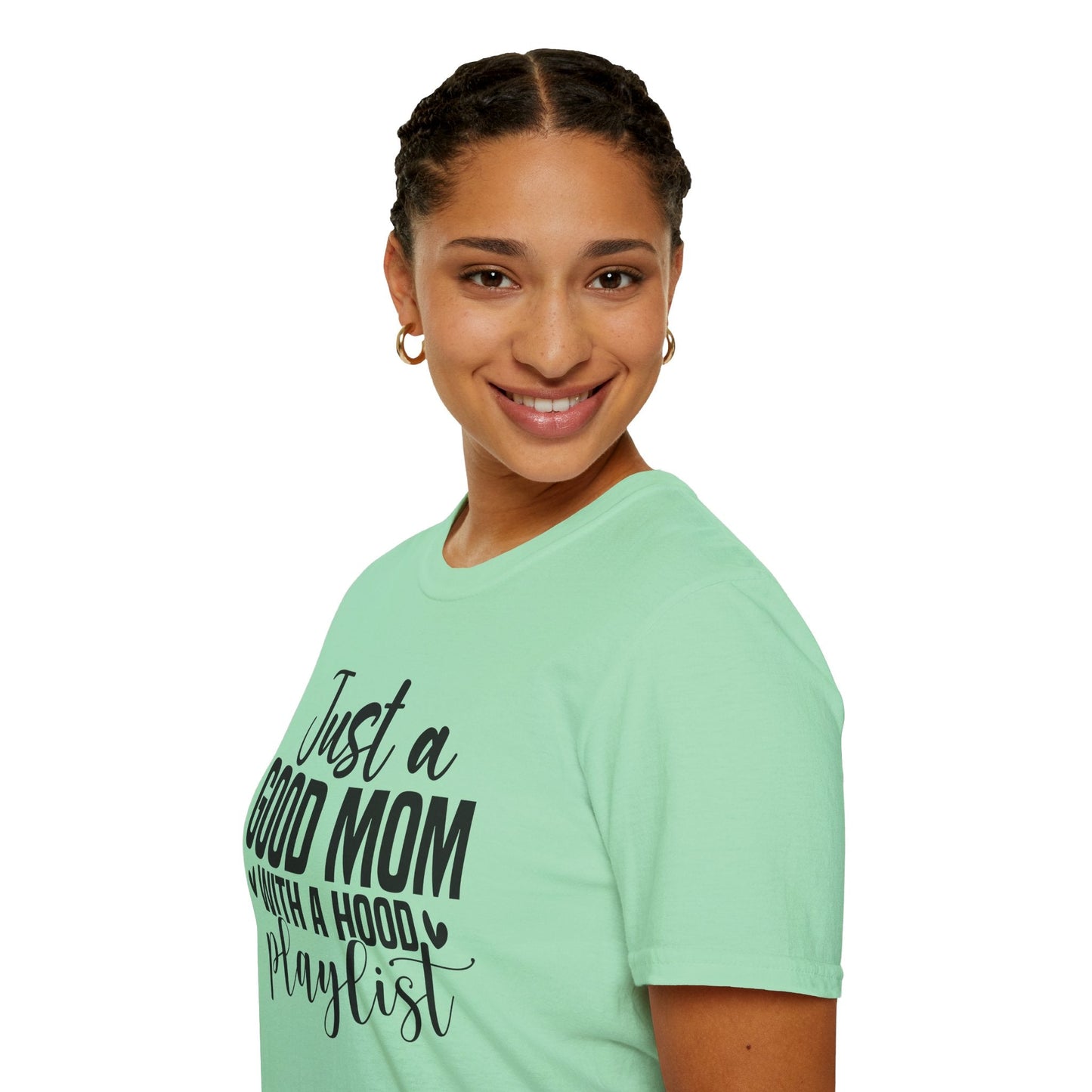 Just a Good Mom with a Hood Playlist T-Shirt | Funny and True Facts about me as a mom tee - Shirt Happens Graphics