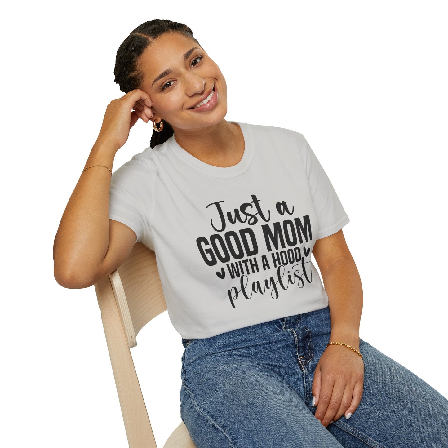 Just a Good Mom with a Hood Playlist T-Shirt | Funny and True Facts about me as a mom tee - Shirt Happens Graphics