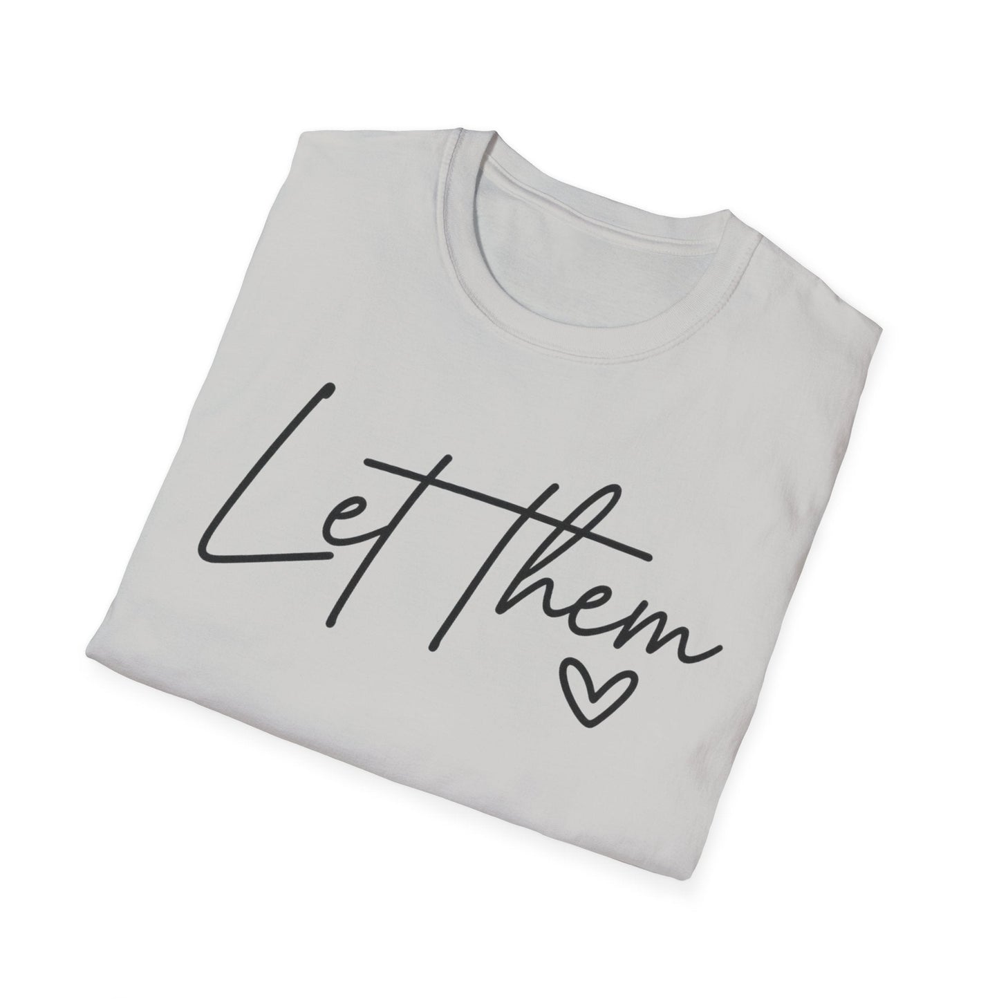 Let Them - Empowering Casual Tee for Everyday Wear - Shirt Happens Graphics