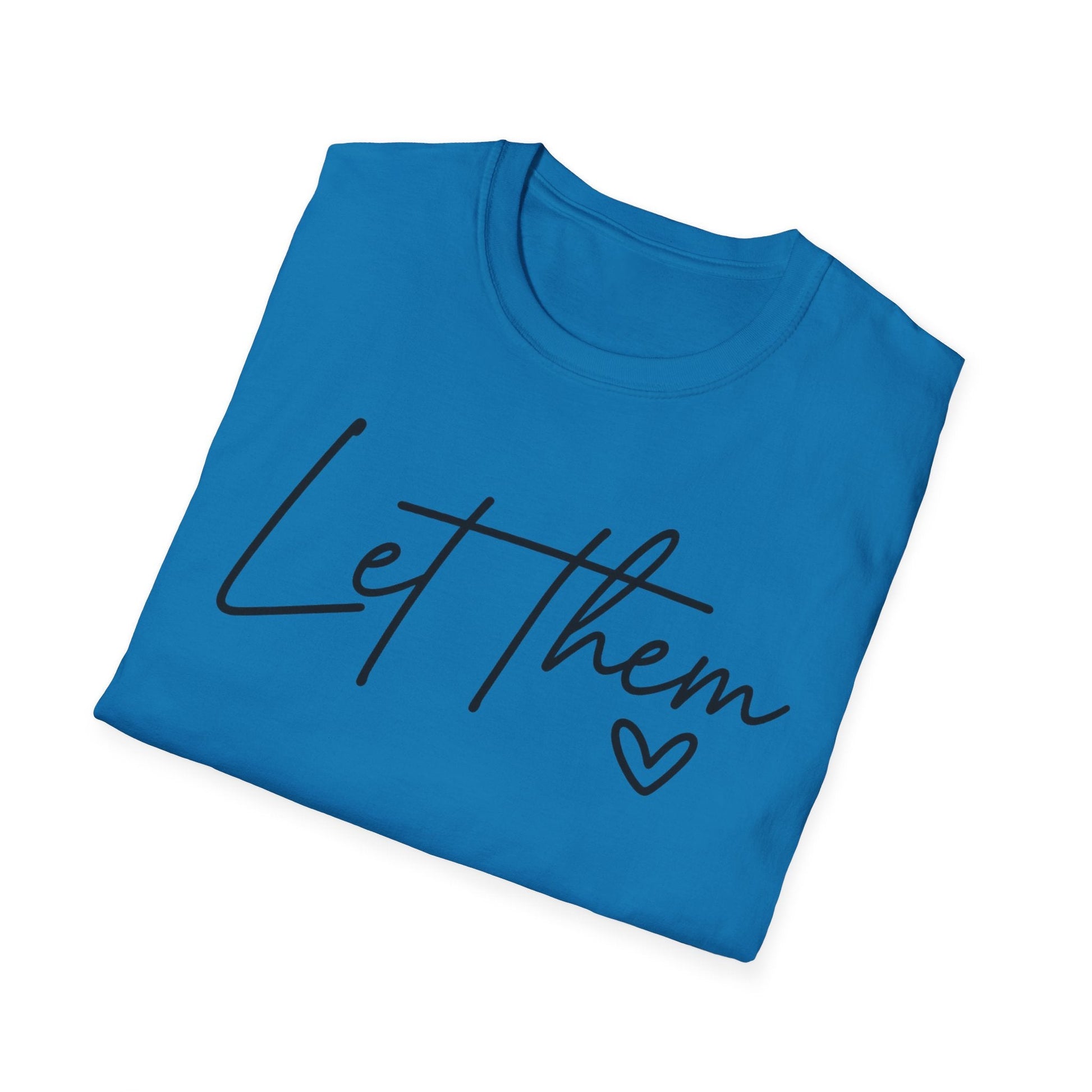 Let Them - Empowering Casual Tee for Everyday Wear - Shirt Happens Graphics