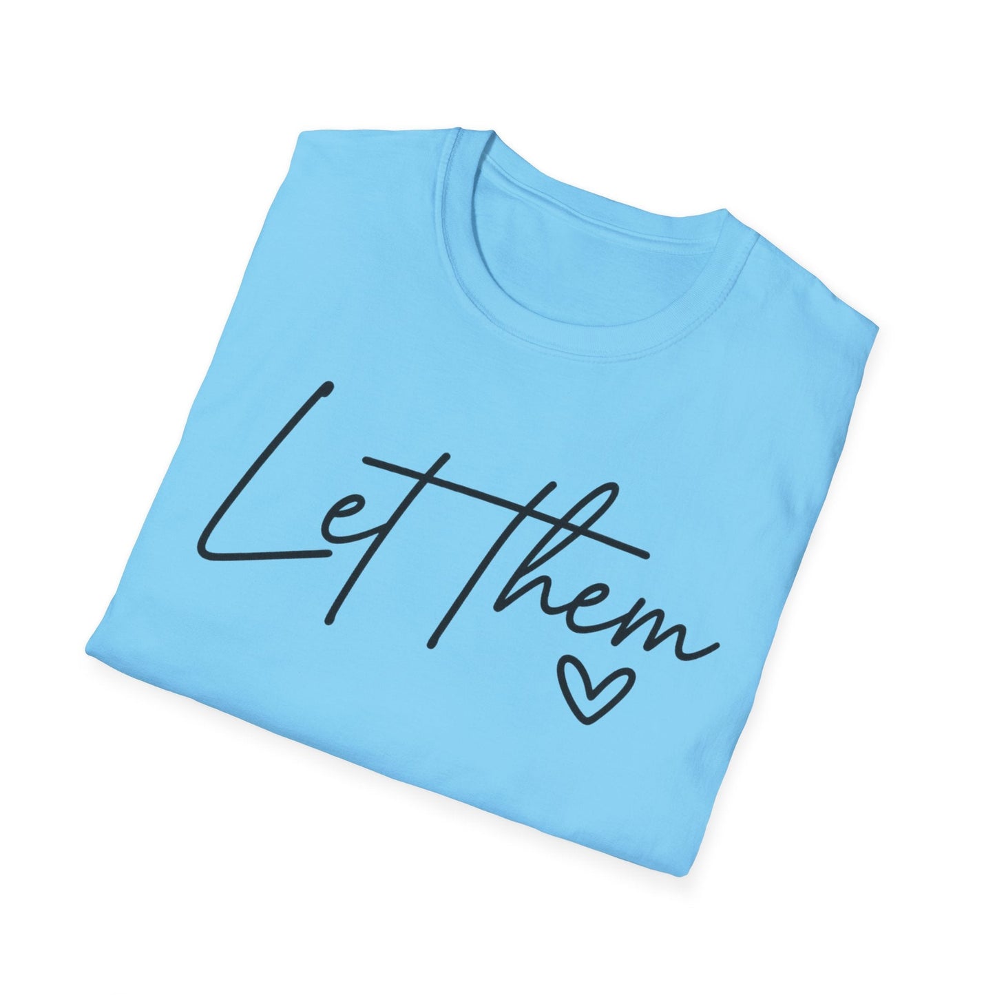 Let Them - Empowering Casual Tee for Everyday Wear - Shirt Happens Graphics