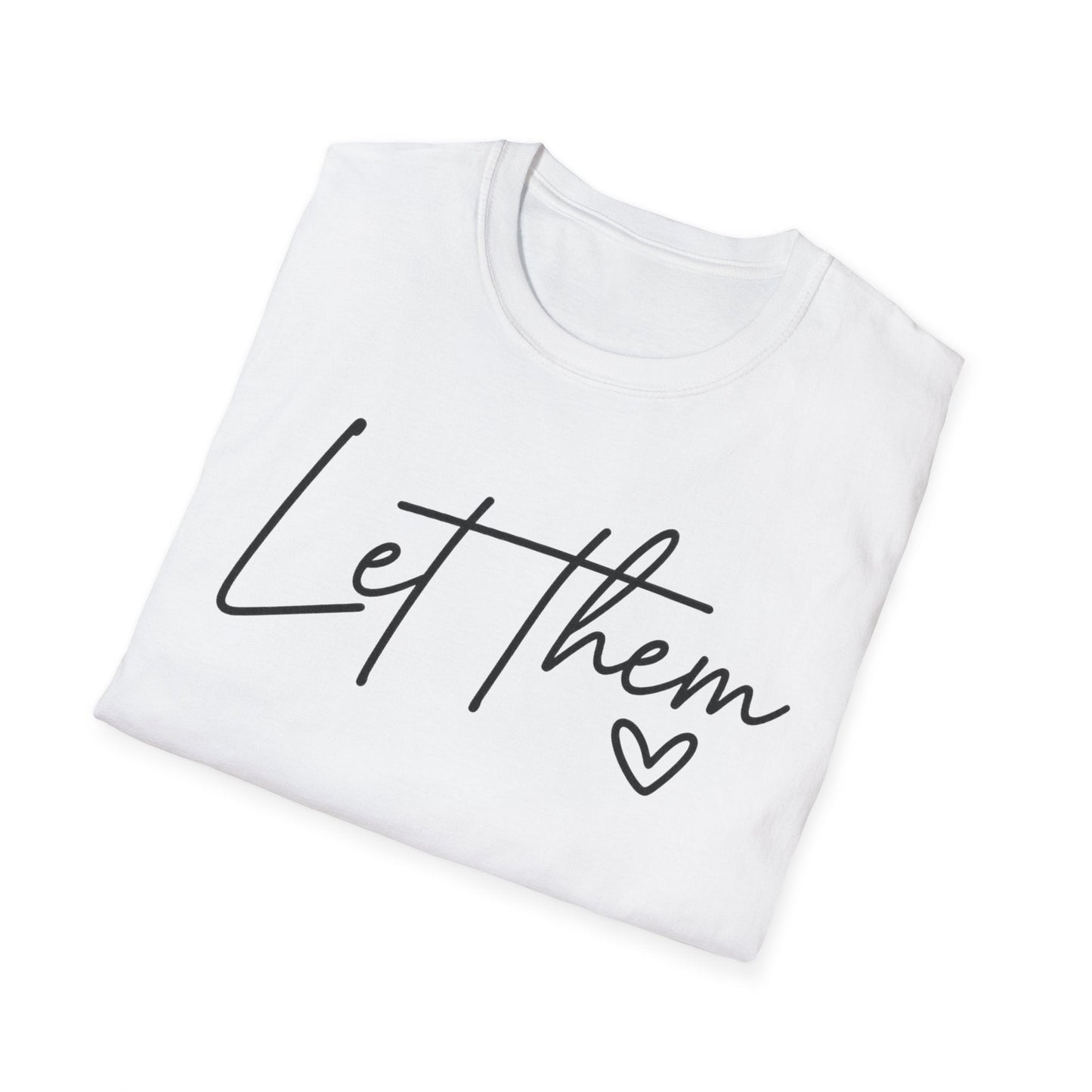 Let Them - Empowering Casual Tee for Everyday Wear - Shirt Happens Graphics