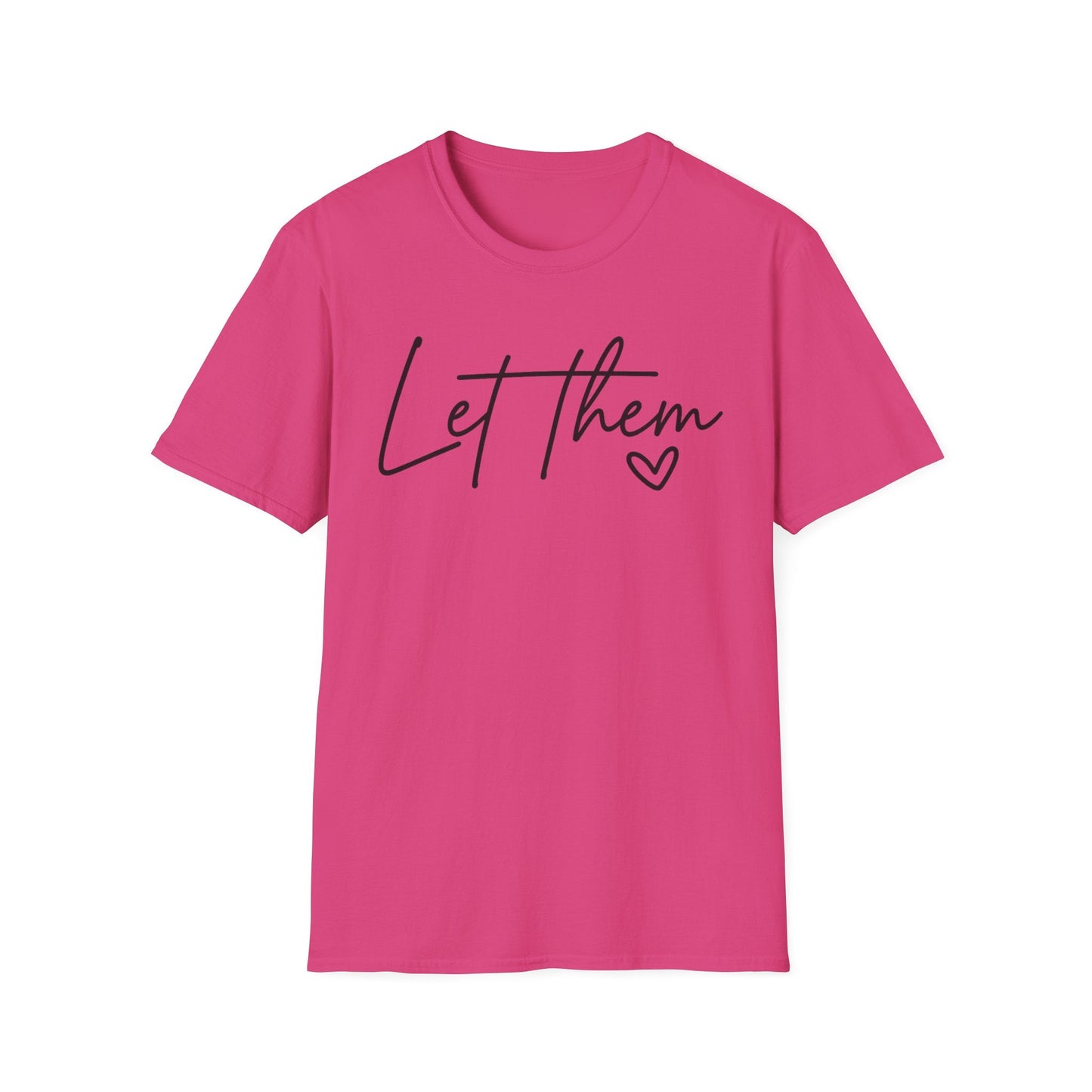 Let Them - Empowering Casual Tee for Everyday Wear - Shirt Happens Graphics