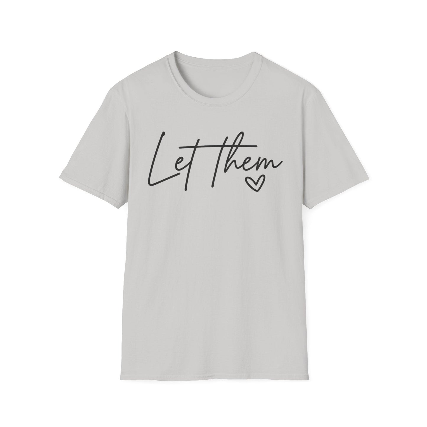 Let Them - Empowering Casual Tee for Everyday Wear - Shirt Happens Graphics
