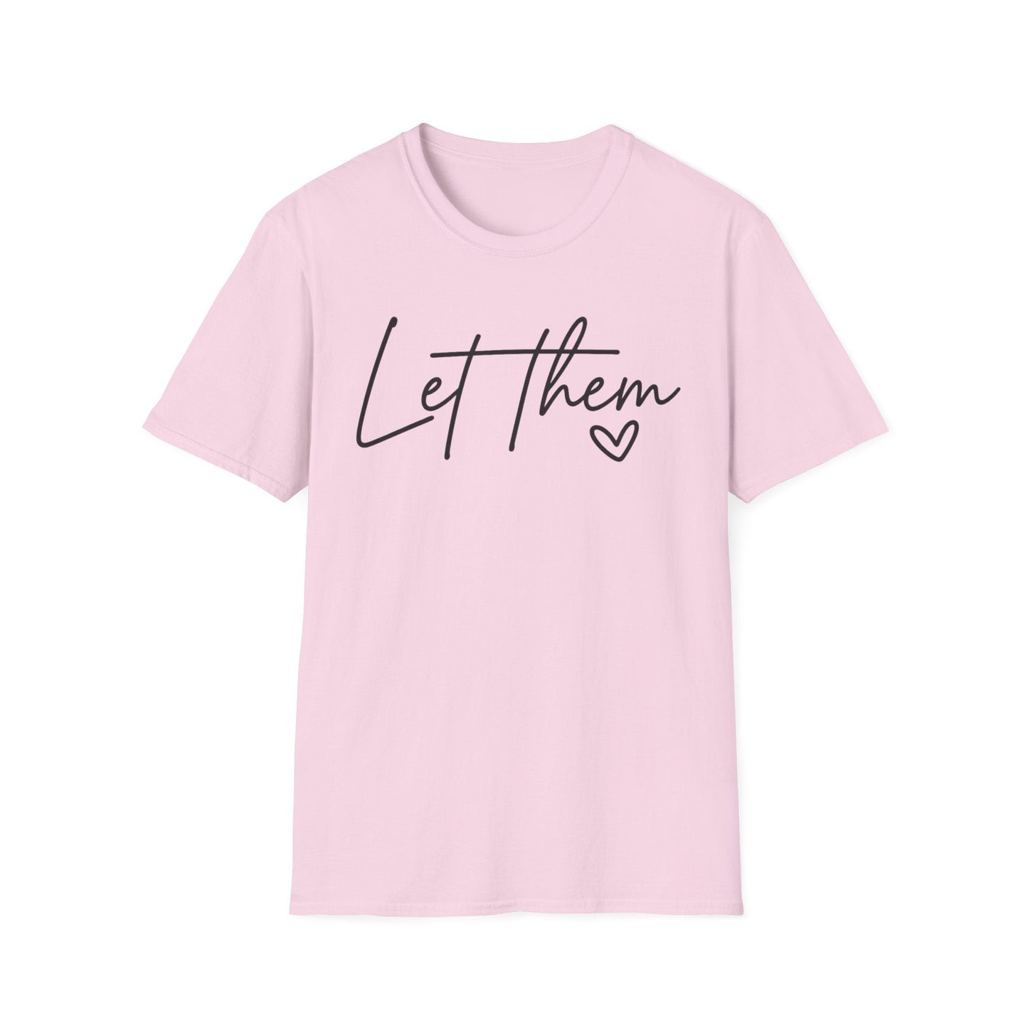 Let Them - Empowering Casual Tee for Everyday Wear - Shirt Happens Graphics