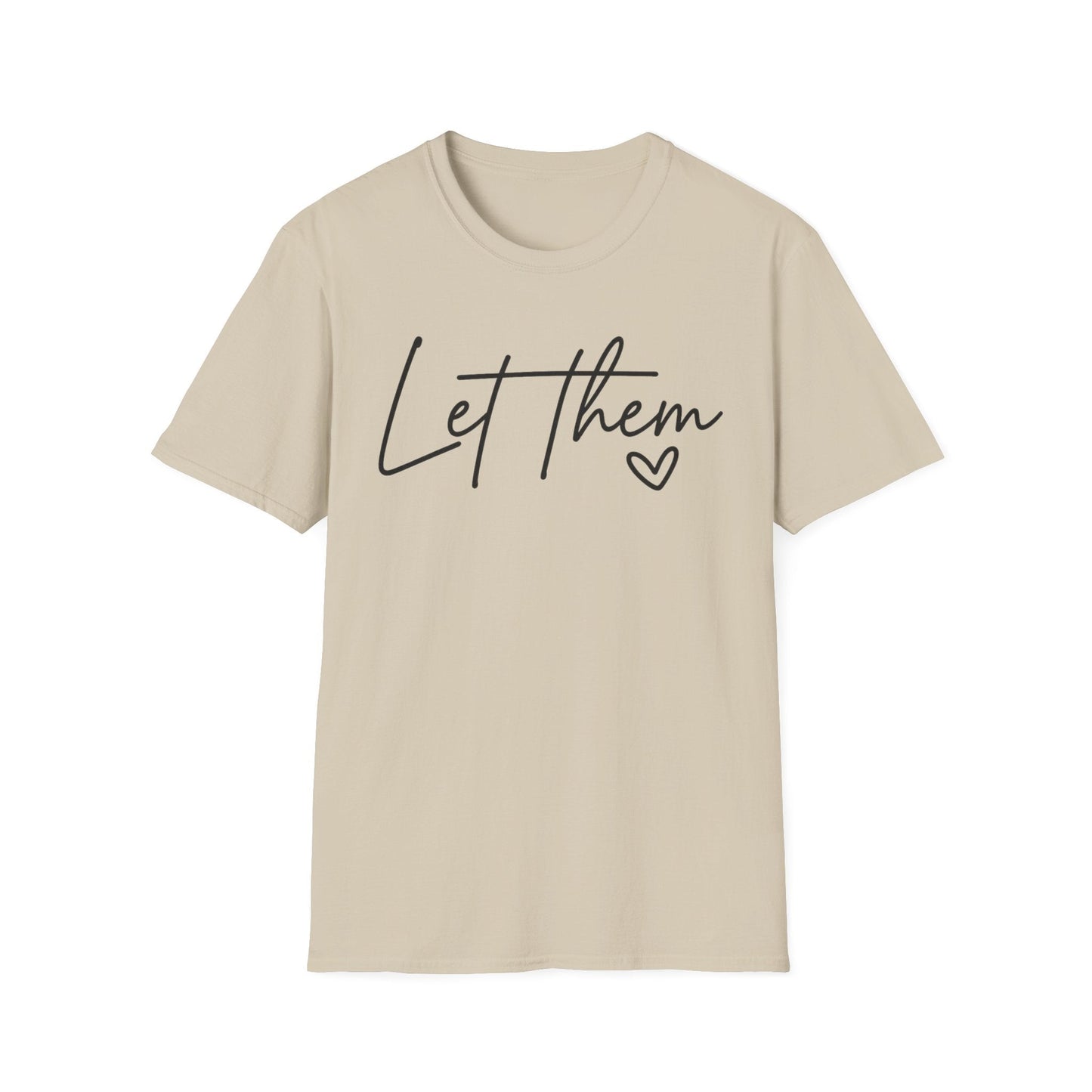 Let Them - Empowering Casual Tee for Everyday Wear - Shirt Happens Graphics