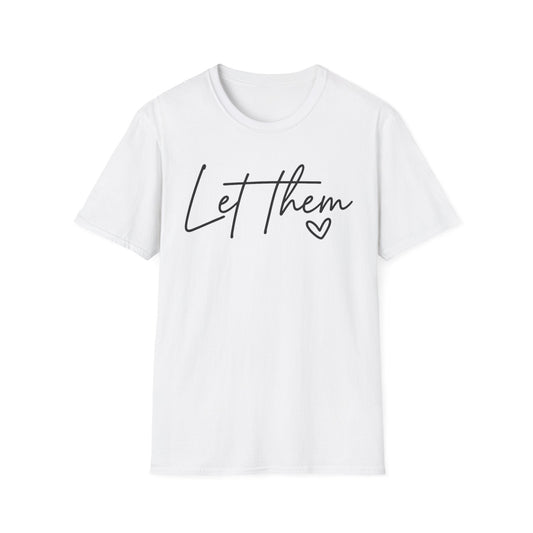 Let Them - Empowering Casual Tee for Everyday Wear - Shirt Happens Graphics