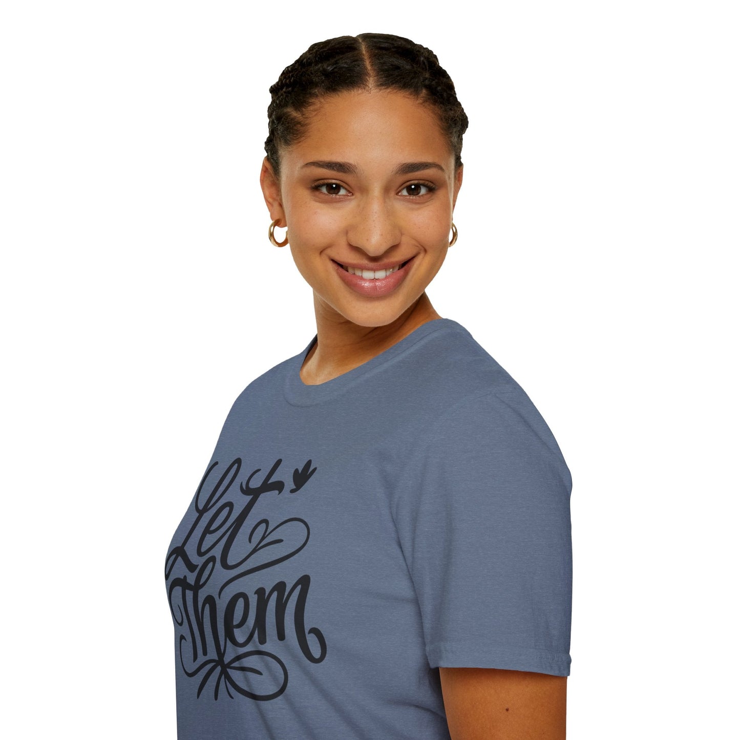 Let Them - Inspirational Quote Tee, Perfect for Everyday Wear - Shirt Happens Graphics