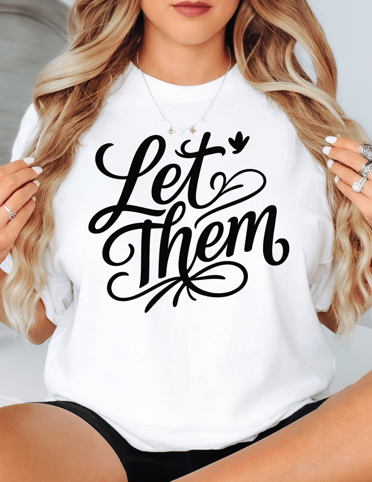 Let Them - Inspirational Quote Tee, Perfect for Everyday Wear - Shirt Happens Graphics