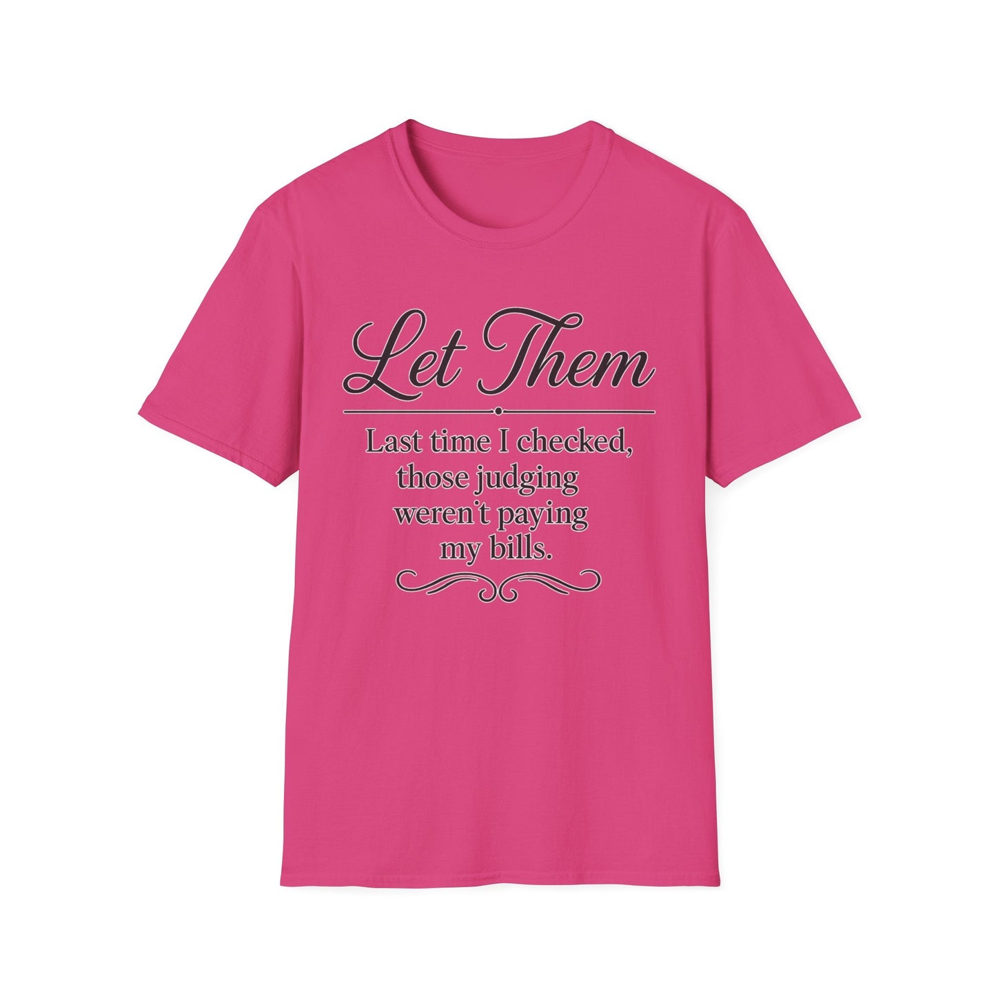 Let Them T-Shirt - Mindset is Everything - Shirt Happens Graphics
