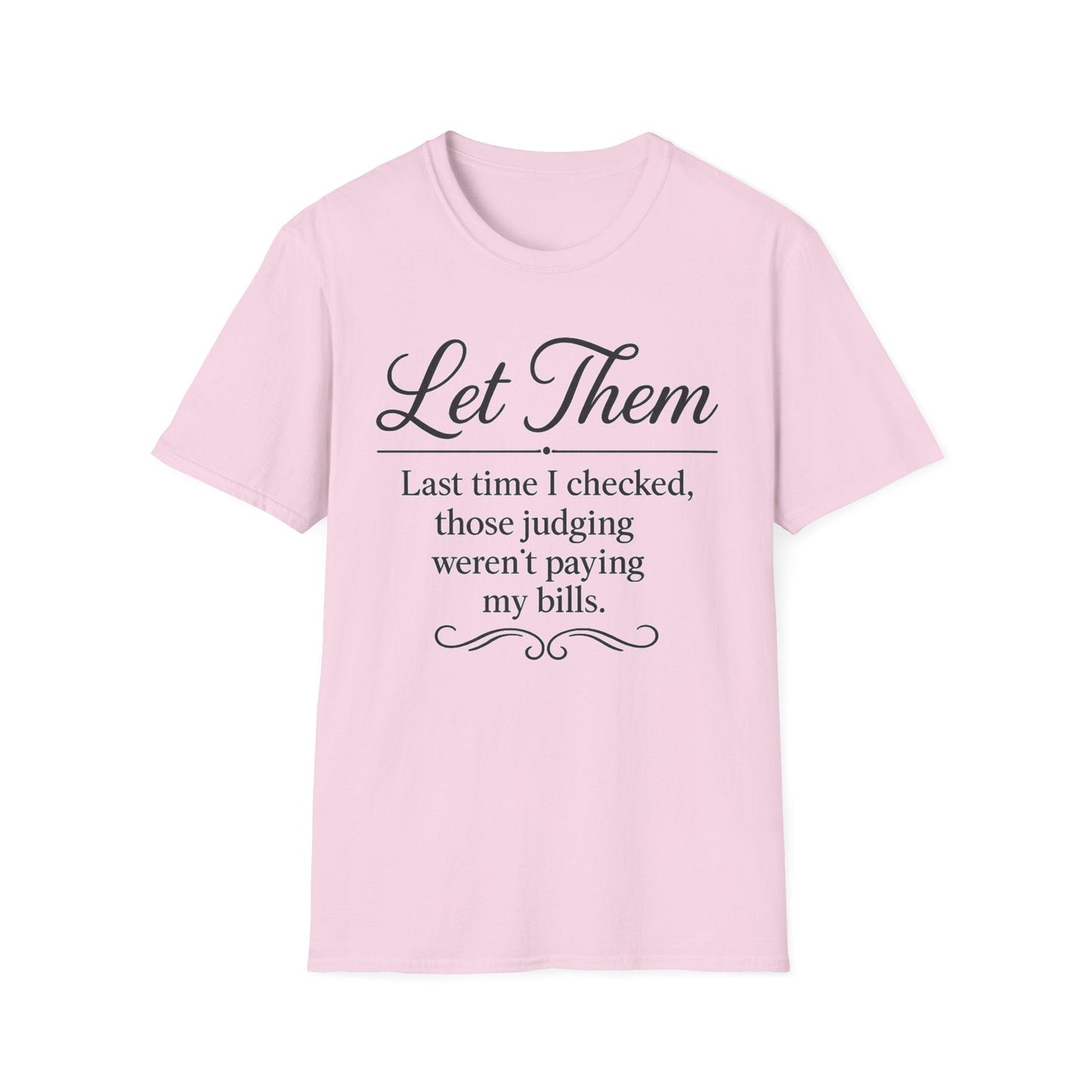 Let Them T-Shirt - Mindset is Everything - Shirt Happens Graphics
