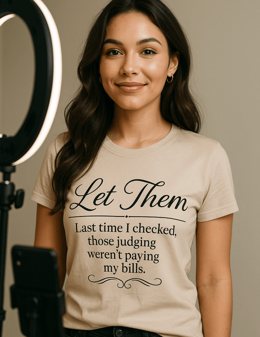 Let Them T-Shirt - Mindset is Everything - Shirt Happens Graphics