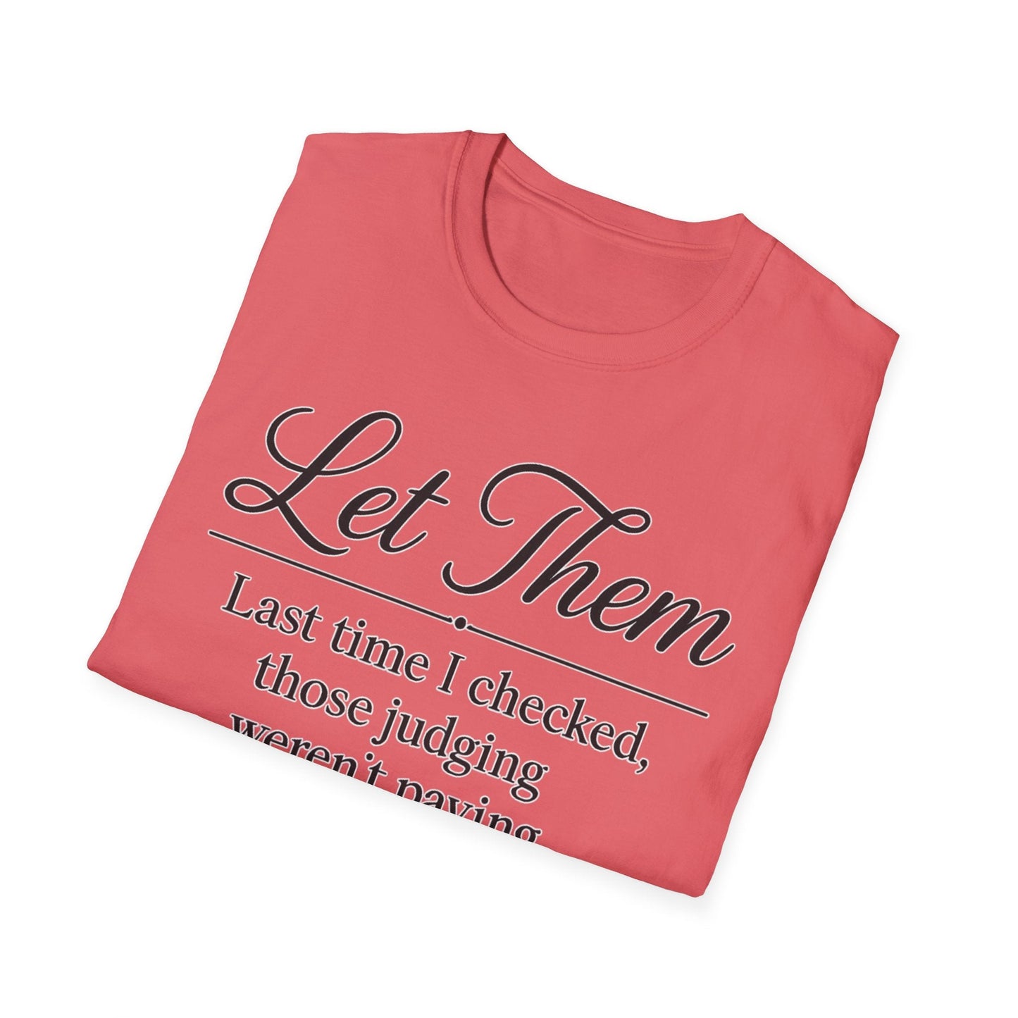 Let Them T-Shirt - Mindset is Everything - Shirt Happens Graphics
