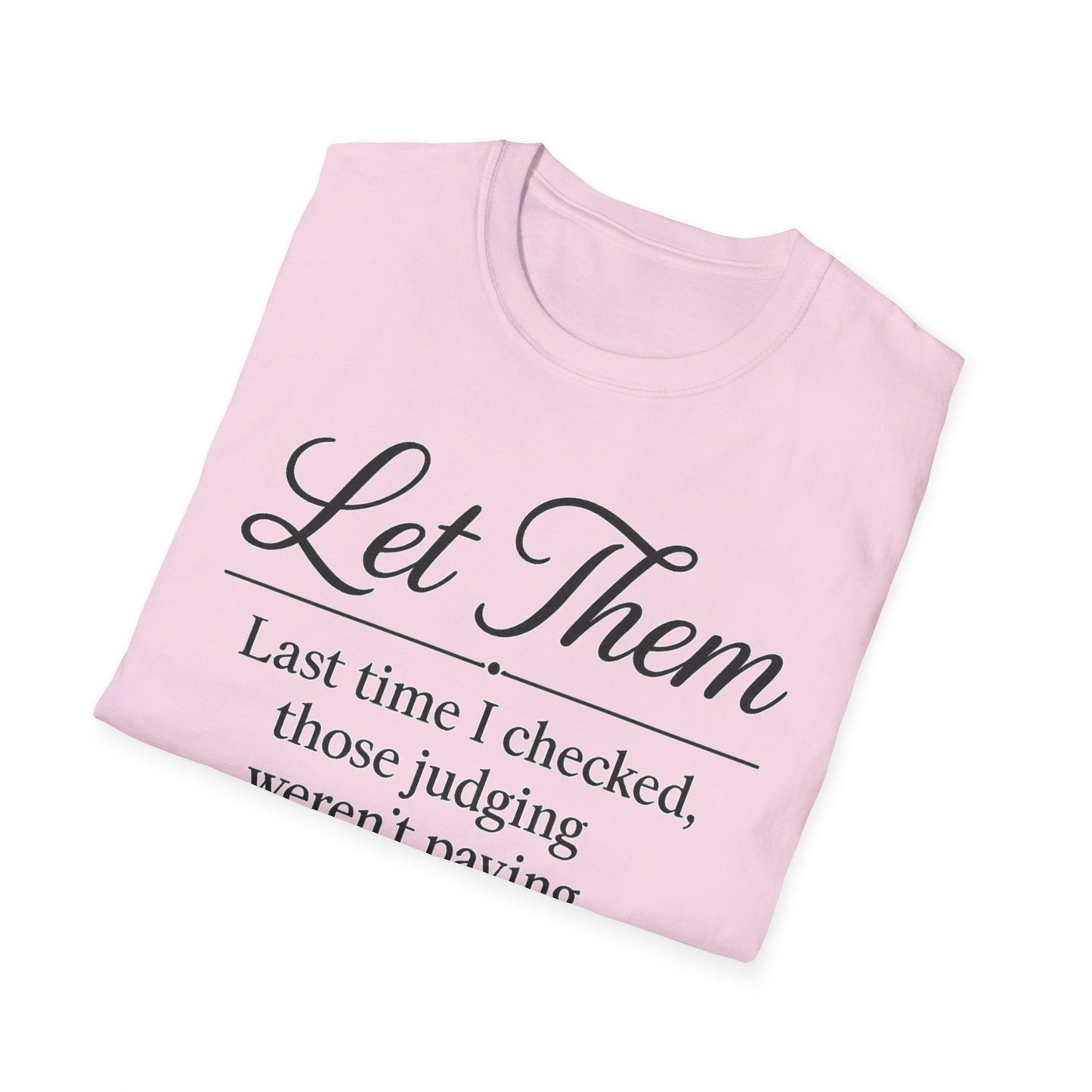 Let Them T-Shirt - Mindset is Everything - Shirt Happens Graphics