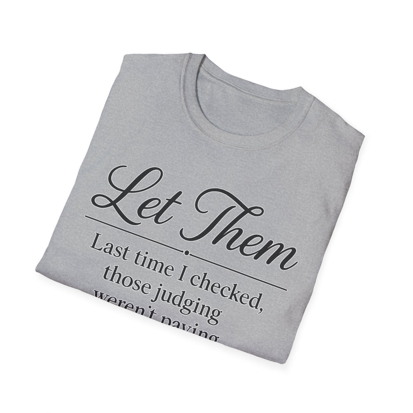 Let Them T-Shirt - Mindset is Everything - Shirt Happens Graphics
