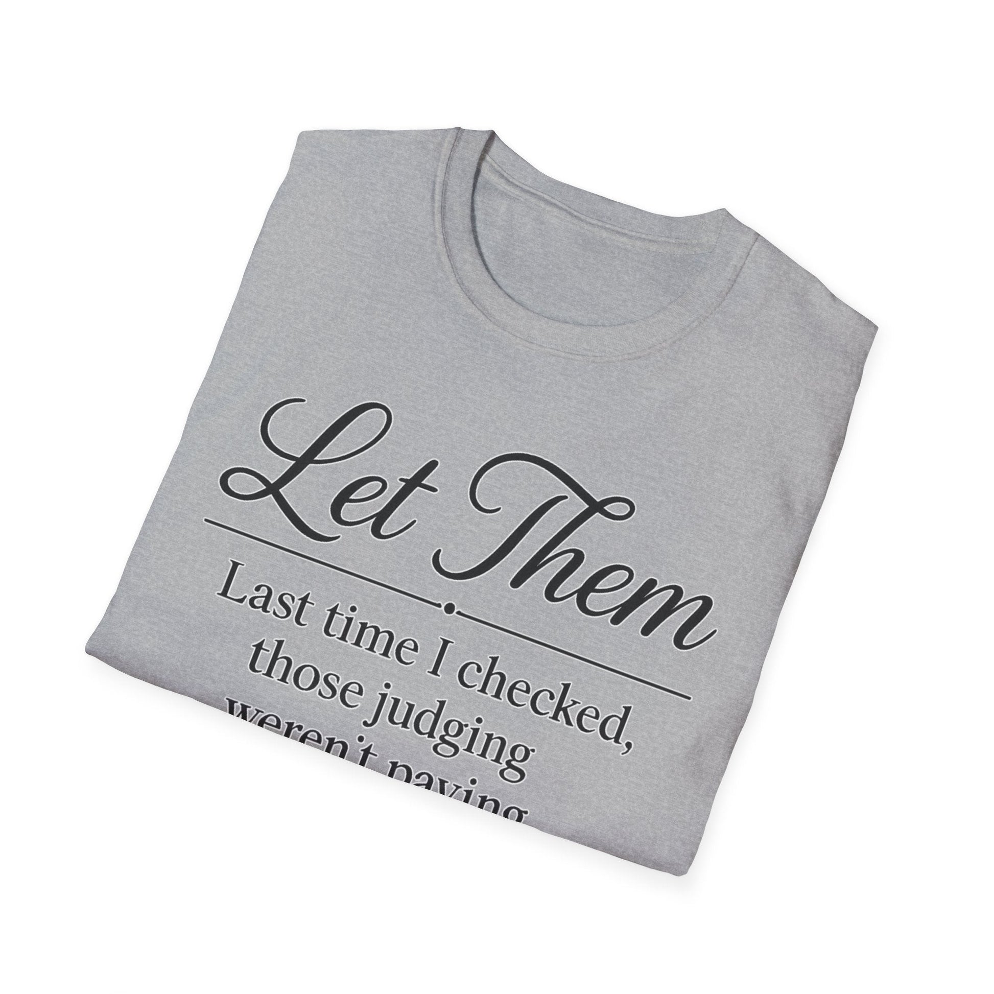 Let Them T-Shirt - Mindset is Everything - Shirt Happens Graphics