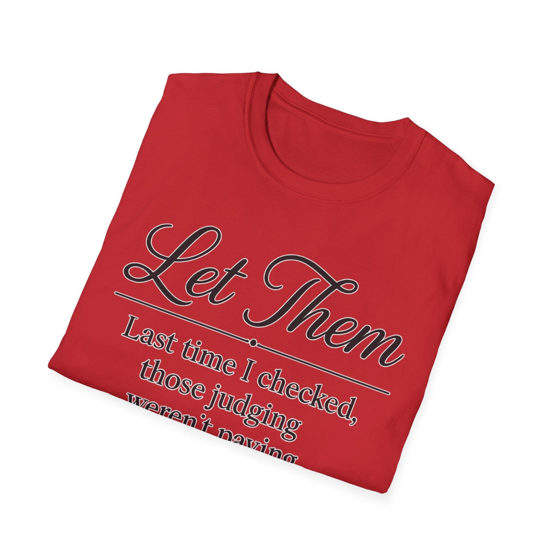 Let Them T-Shirt - Mindset is Everything - Shirt Happens Graphics