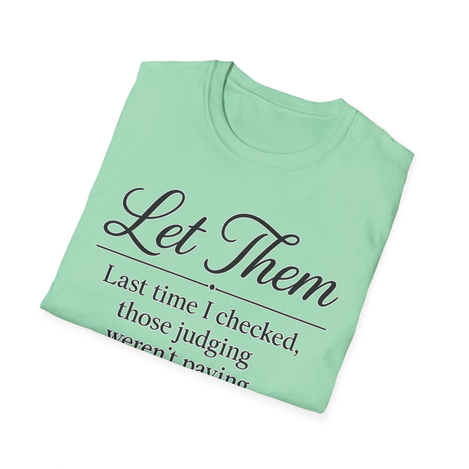 Let Them T-Shirt - Mindset is Everything - Shirt Happens Graphics