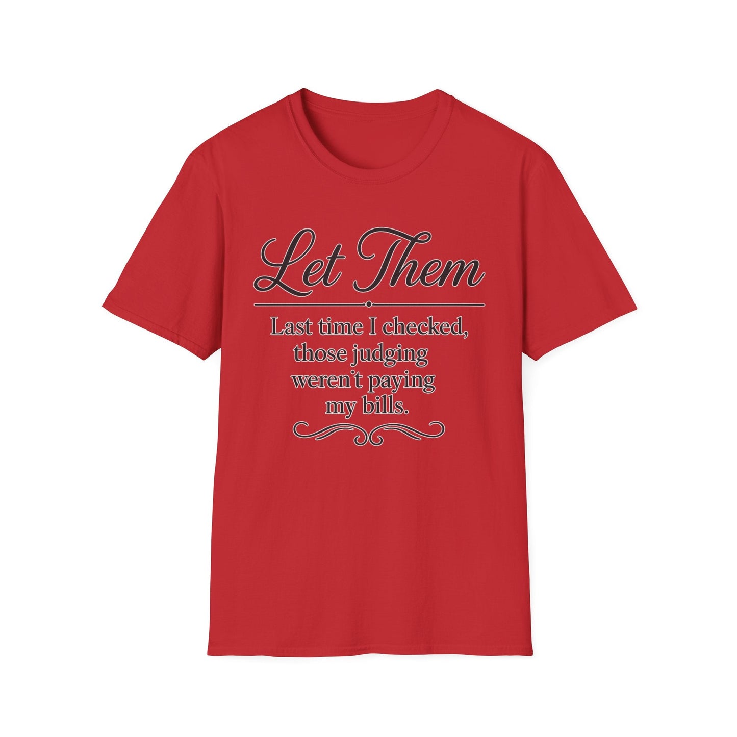 Let Them T-Shirt - Mindset is Everything - Shirt Happens Graphics