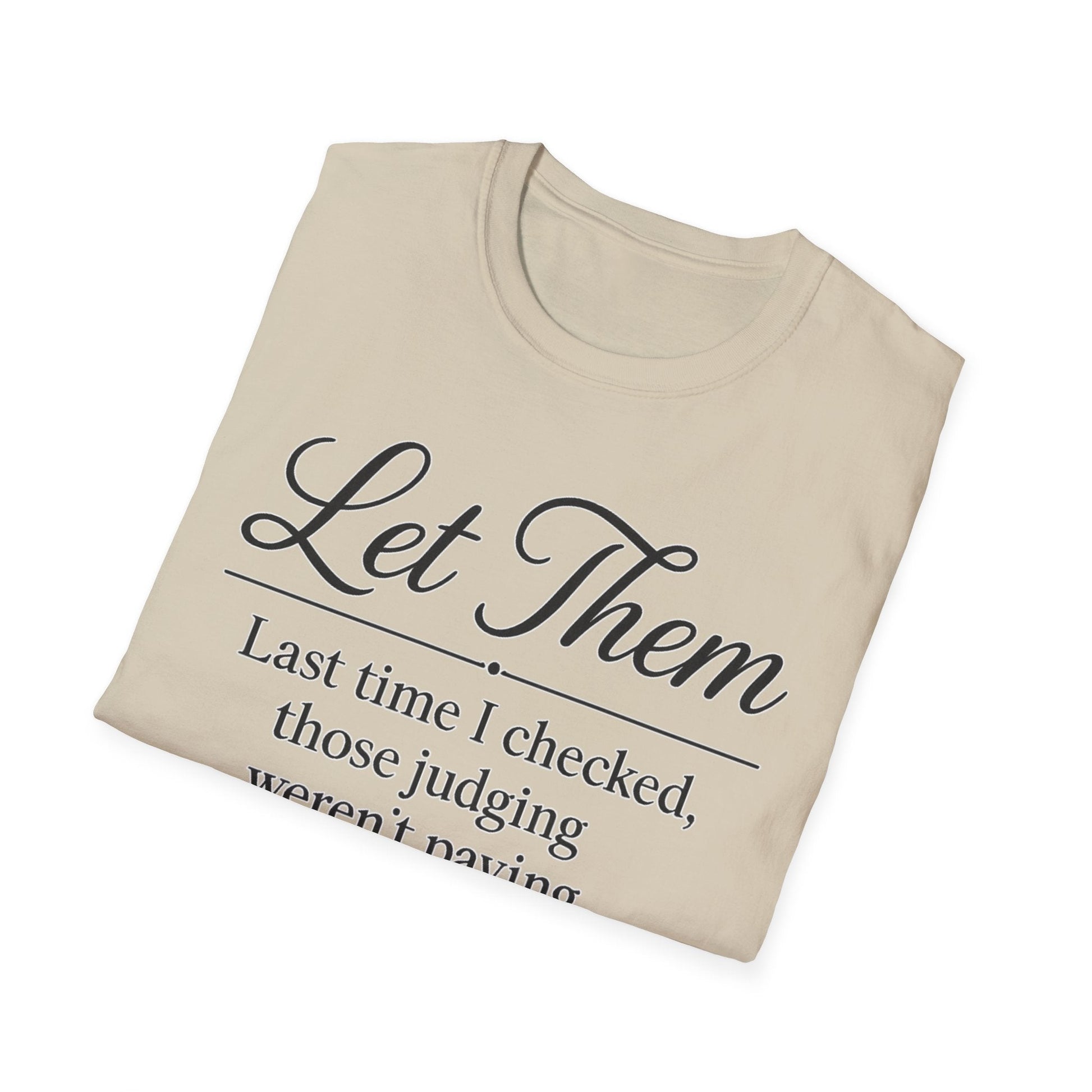 Let Them T-Shirt - Mindset is Everything - Shirt Happens Graphics