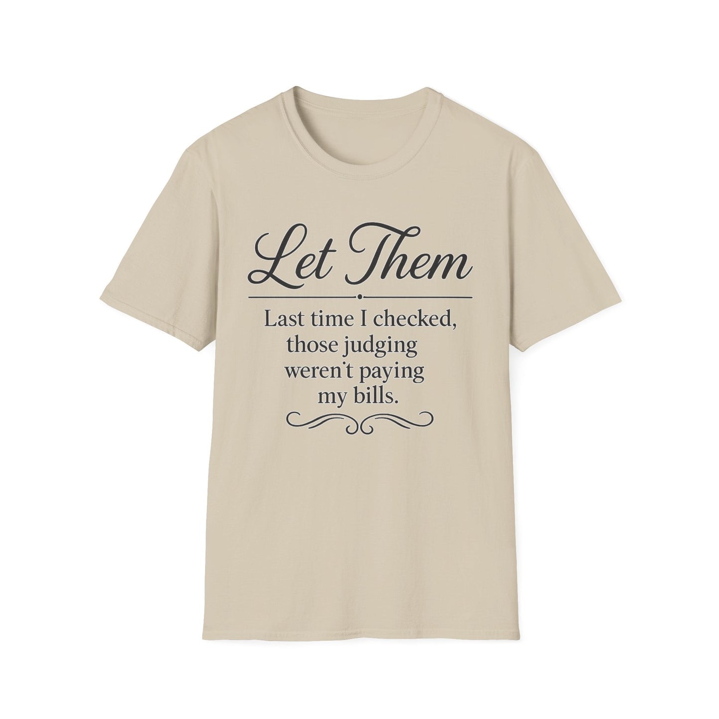 Let Them T-Shirt - Mindset is Everything - Shirt Happens Graphics