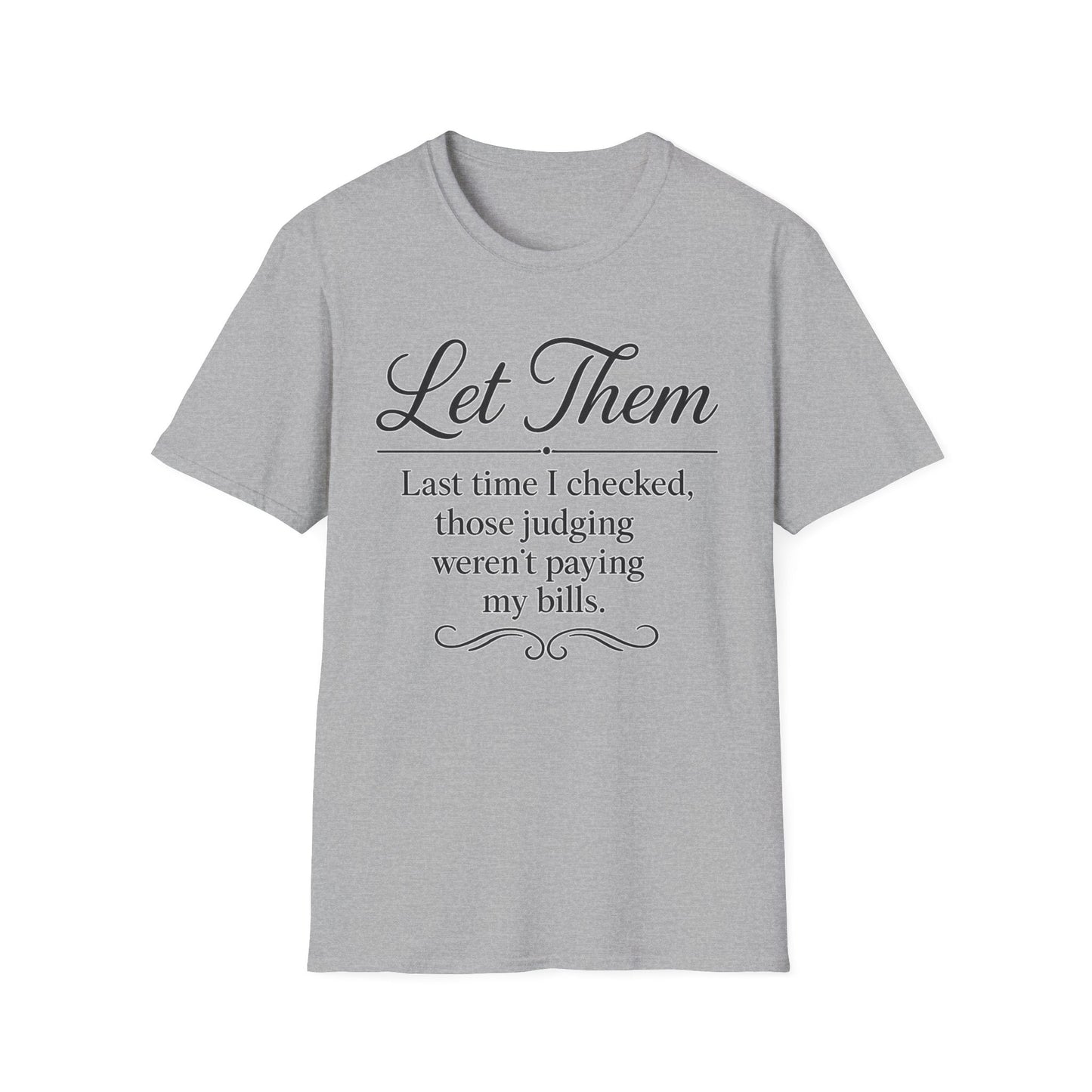 Let Them T-Shirt - Mindset is Everything - Shirt Happens Graphics