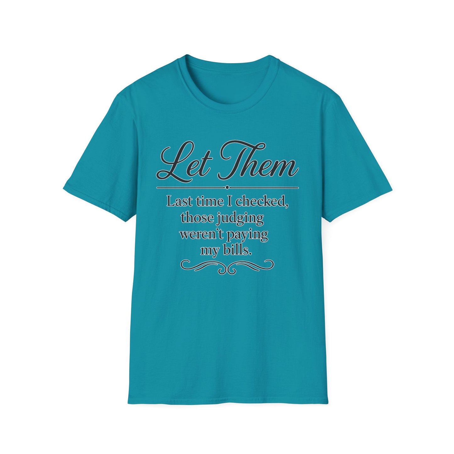 Let Them T-Shirt - Mindset is Everything - Shirt Happens Graphics