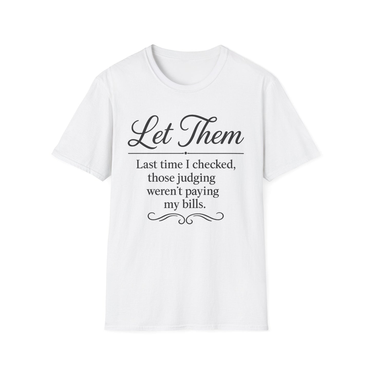 Let Them T-Shirt - Mindset is Everything - Shirt Happens Graphics