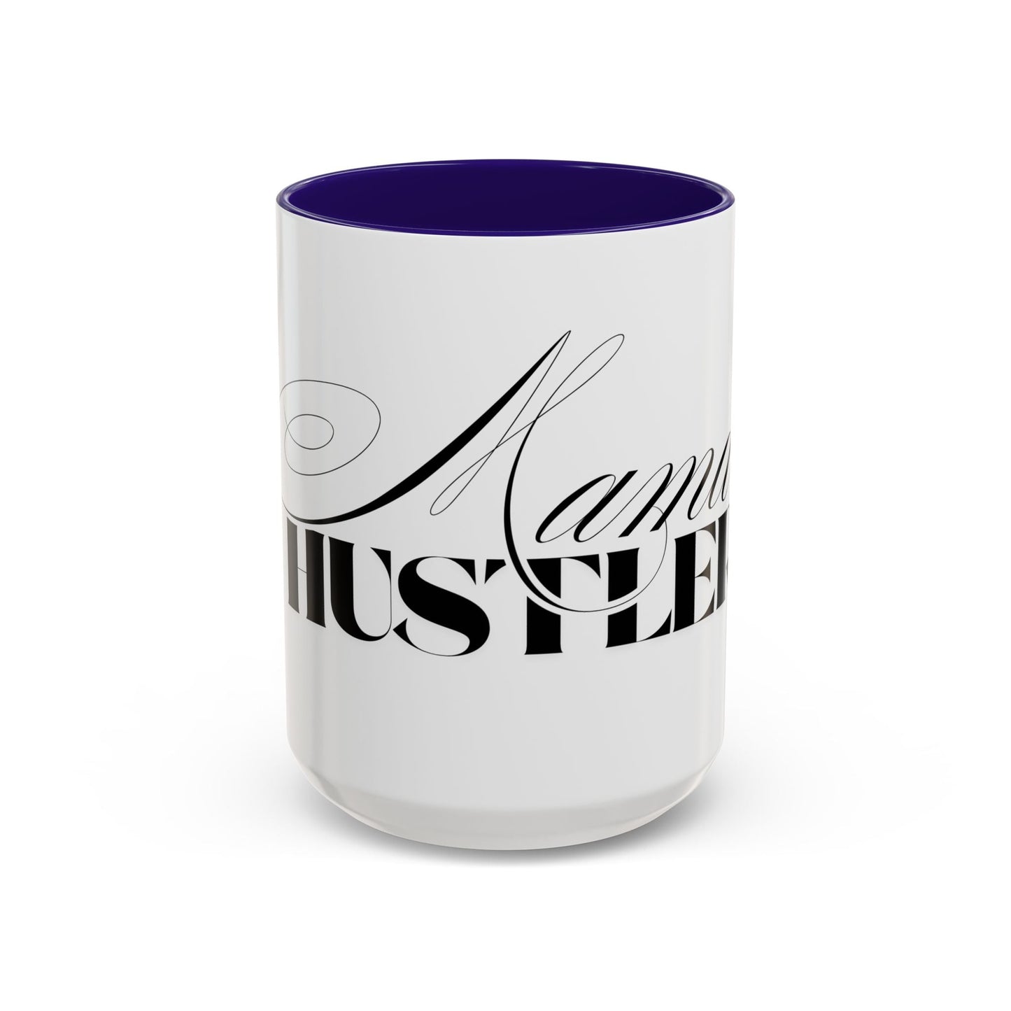 Mama Hustler Coffee Mug - Shirt Happens Graphics