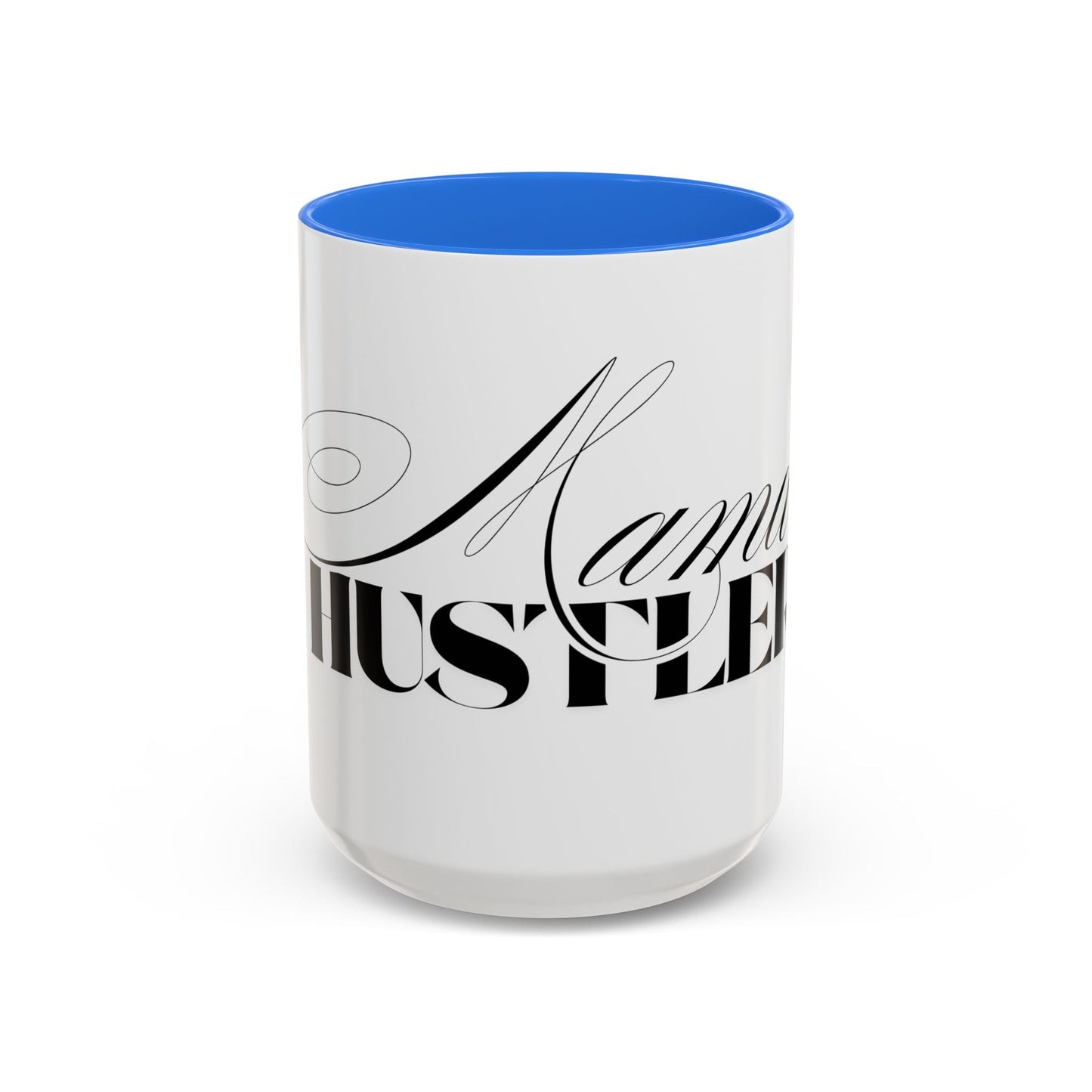 Mama Hustler Coffee Mug - Shirt Happens Graphics