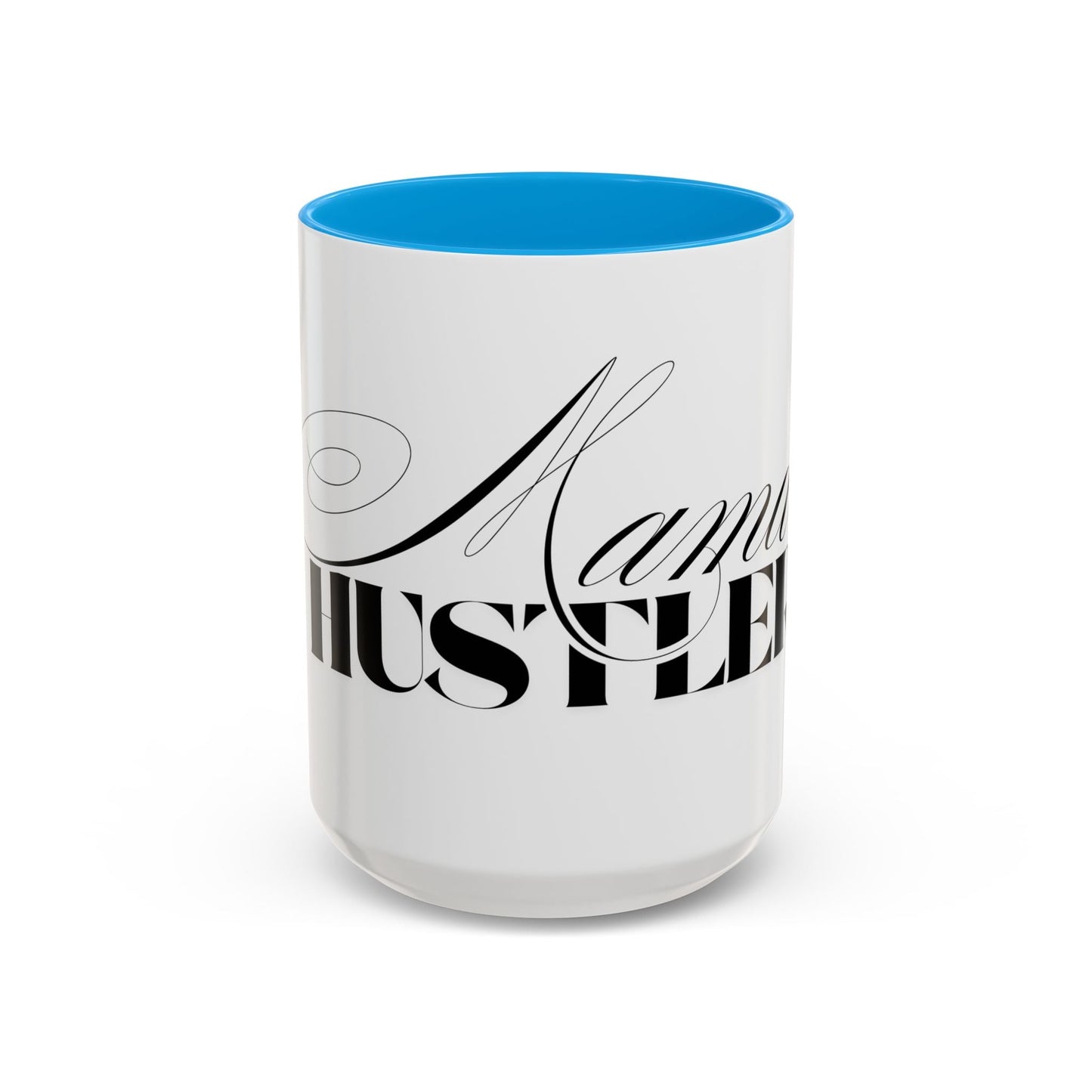 Mama Hustler Coffee Mug - Shirt Happens Graphics