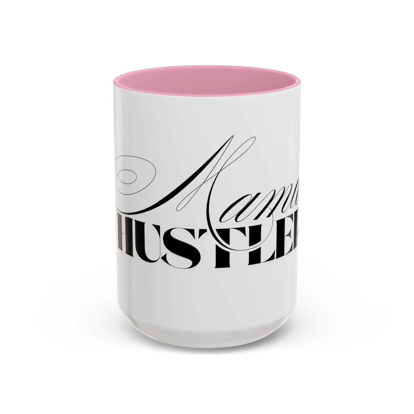 Mama Hustler Coffee Mug - Shirt Happens Graphics