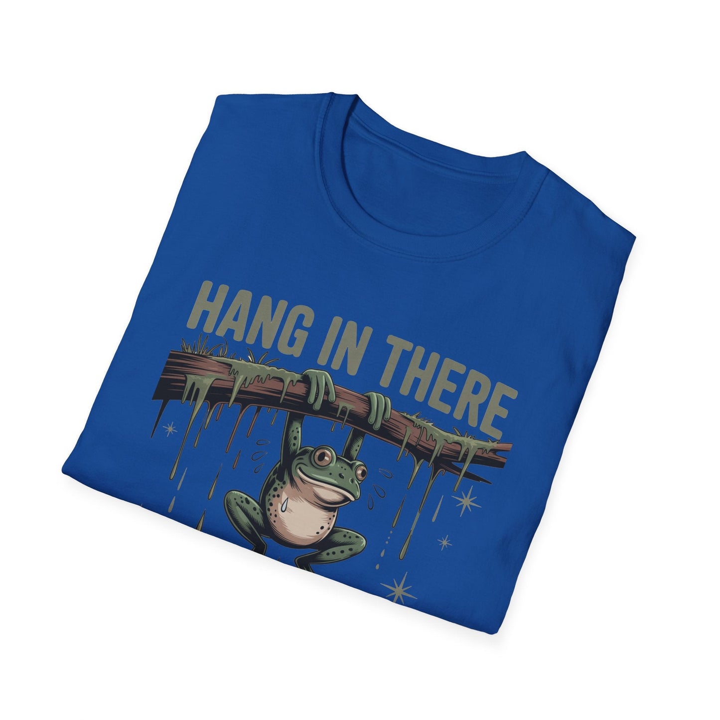 Motivational Frog T-Shirt, Hang in There Tee, Funny Gift for Friends, Unisex Casual Wear, Positive Vibes Shirt, Encouragement T-Shirt - Shirt Happens Graphics