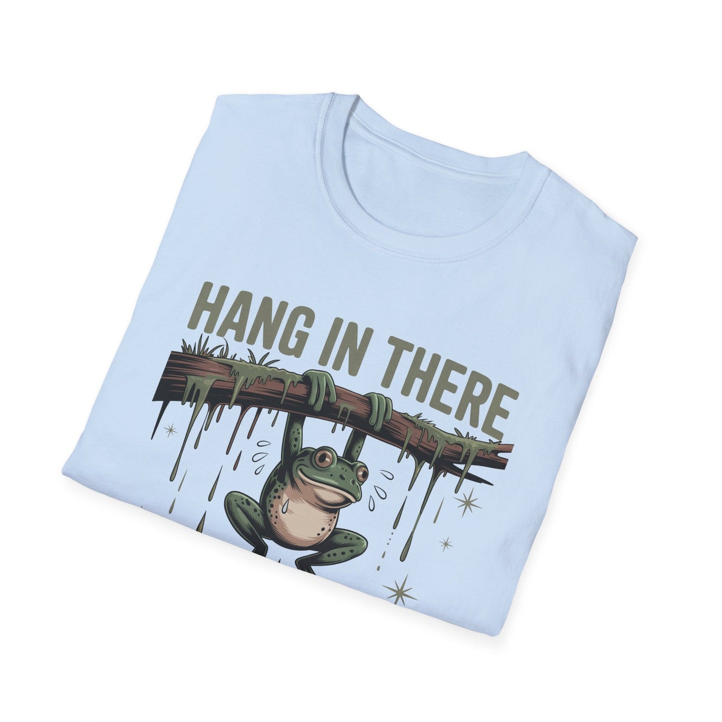 Motivational Frog T-Shirt, Hang in There Tee, Funny Gift for Friends, Unisex Casual Wear, Positive Vibes Shirt, Encouragement T-Shirt - Shirt Happens Graphics