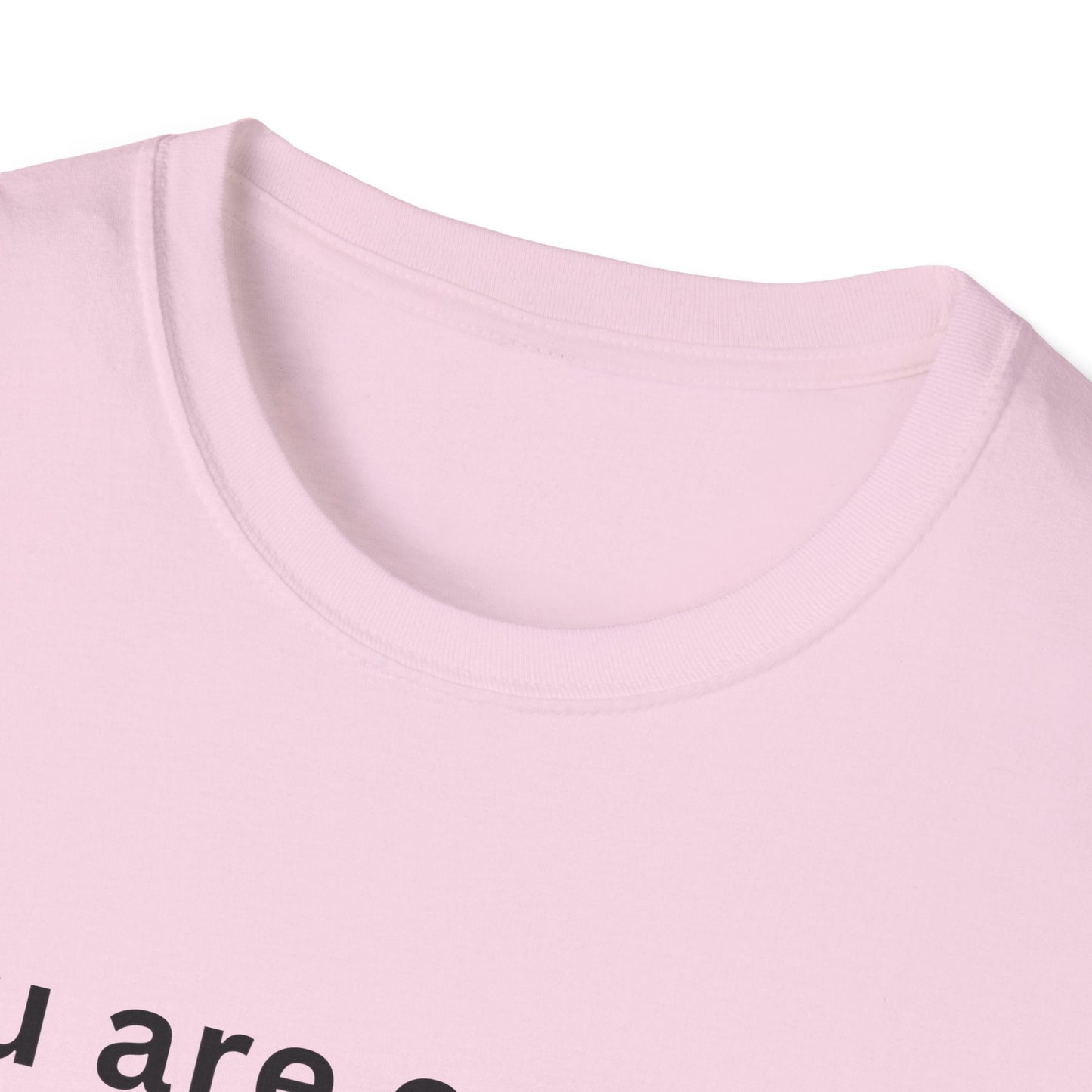 Motivational Unisex T-Shirt - You Are Enough, Inspirational Clothing, Positive Quote Shirt, Self - Love Gift, Casual Wear, Everyday Reminder - Shirt Happens Graphics
