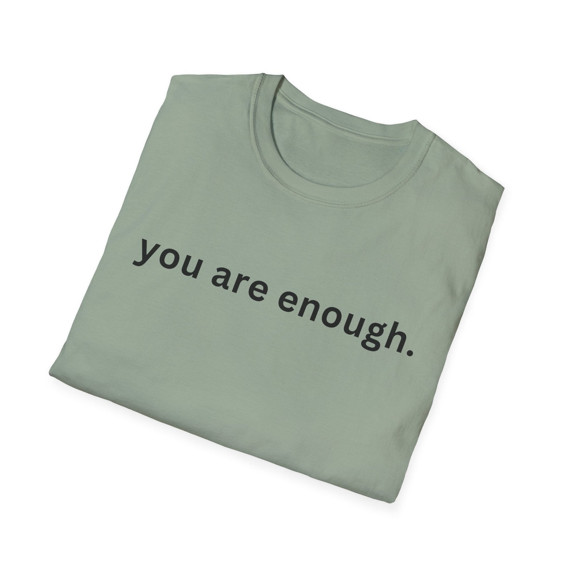 Motivational Unisex T-Shirt - You Are Enough, Inspirational Clothing, Positive Quote Shirt, Self - Love Gift, Casual Wear, Everyday Reminder - Shirt Happens Graphics