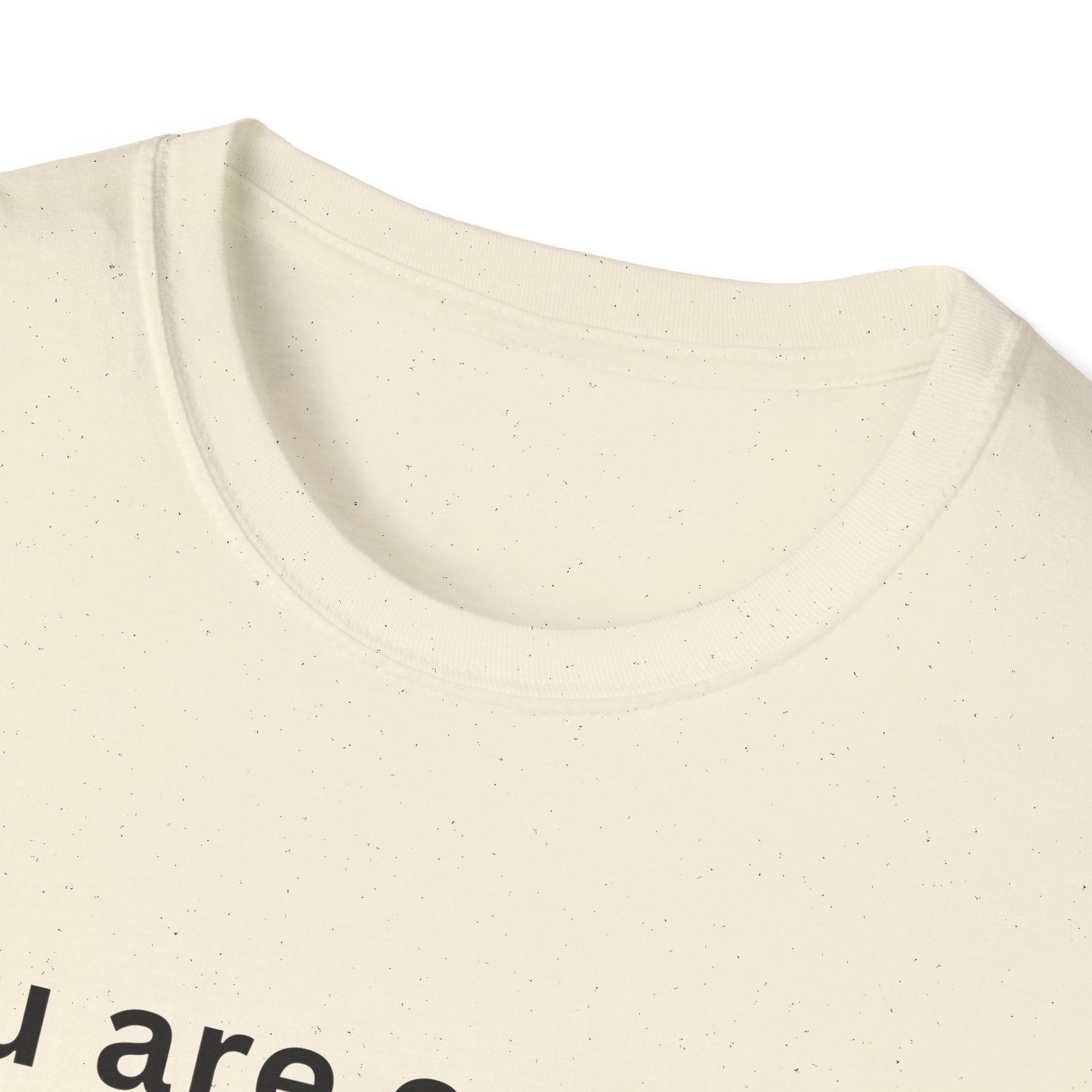 Motivational Unisex T-Shirt - You Are Enough, Inspirational Clothing, Positive Quote Shirt, Self - Love Gift, Casual Wear, Everyday Reminder - Shirt Happens Graphics