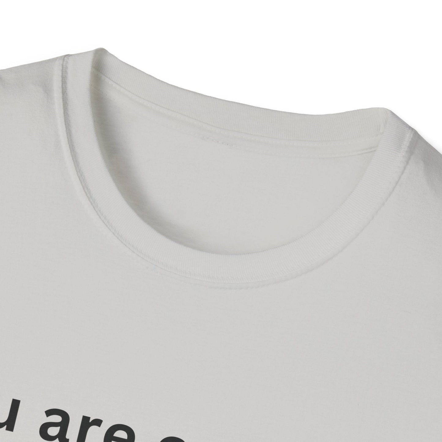 Motivational Unisex T-Shirt - You Are Enough, Inspirational Clothing, Positive Quote Shirt, Self - Love Gift, Casual Wear, Everyday Reminder - Shirt Happens Graphics