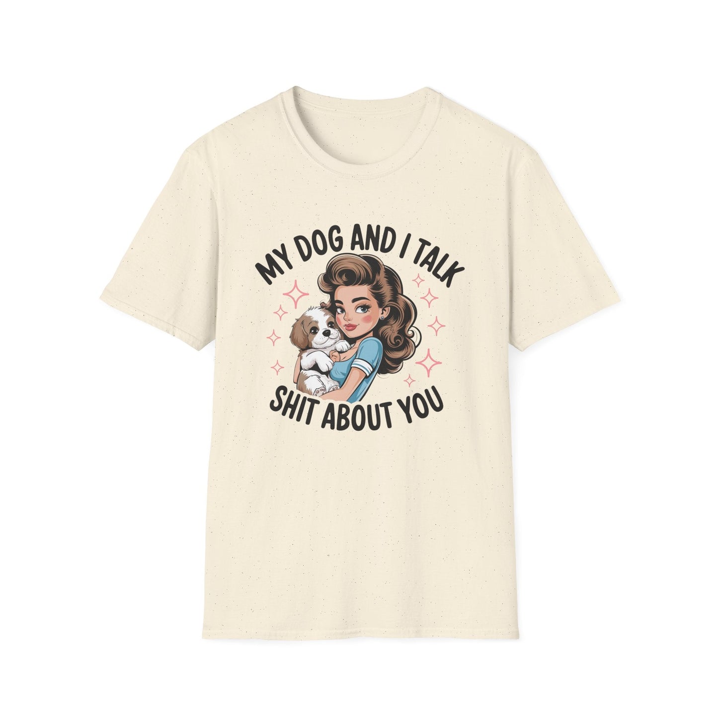 My Dog and I Talk T-Shirt, Cute Dog Lover Tee, Gift for Dog Moms, Pet Owner Apparel, Fun Everyday T-Shirt, Animal Lover Top - Shirt Happens Graphics