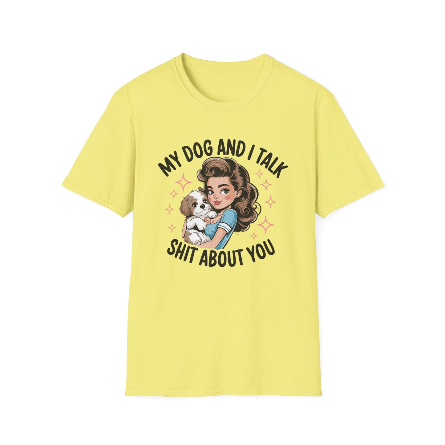 My Dog and I Talk T-Shirt, Cute Dog Lover Tee, Gift for Dog Moms, Pet Owner Apparel, Fun Everyday T-Shirt, Animal Lover Top - Shirt Happens Graphics