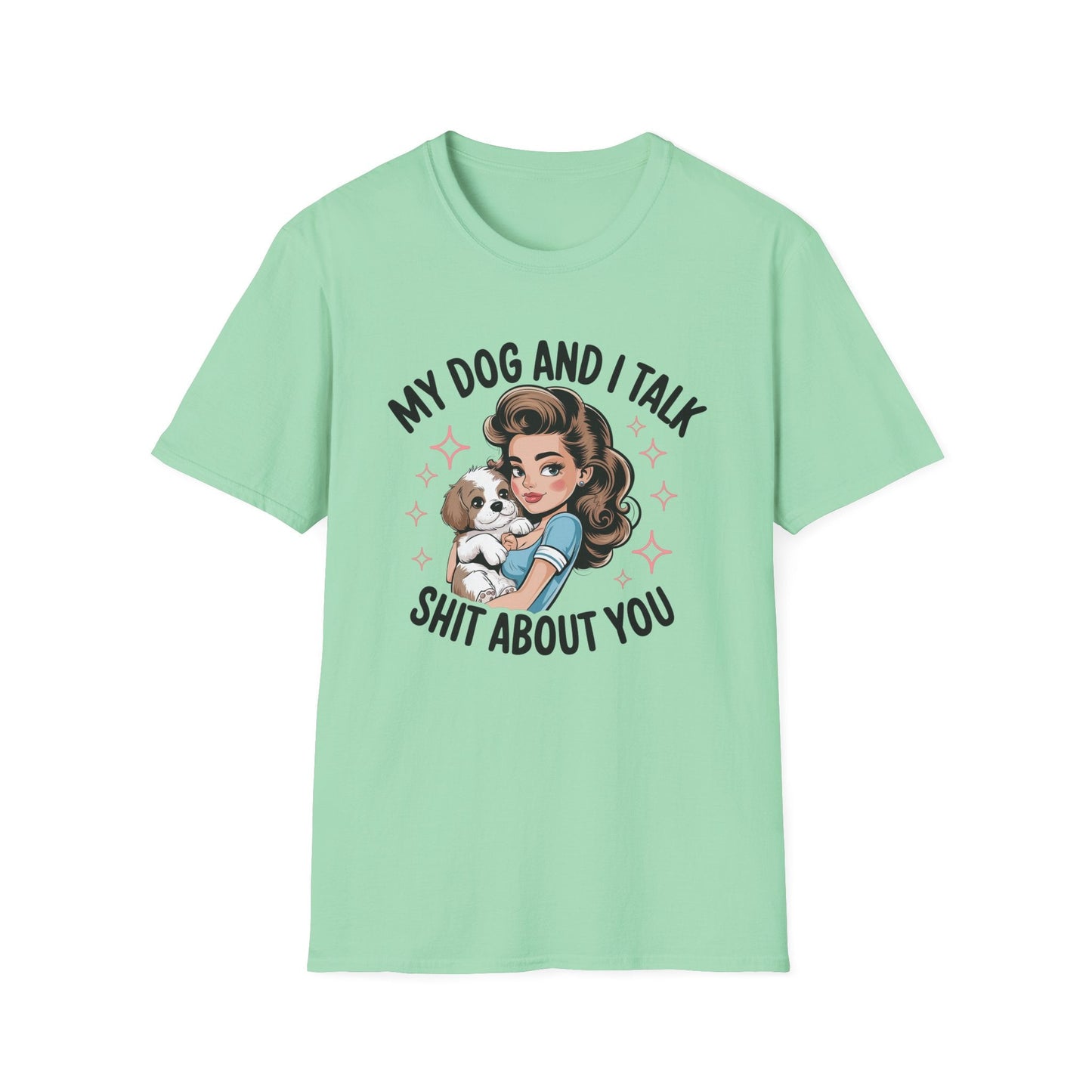 My Dog and I Talk T-Shirt, Cute Dog Lover Tee, Gift for Dog Moms, Pet Owner Apparel, Fun Everyday T-Shirt, Animal Lover Top - Shirt Happens Graphics