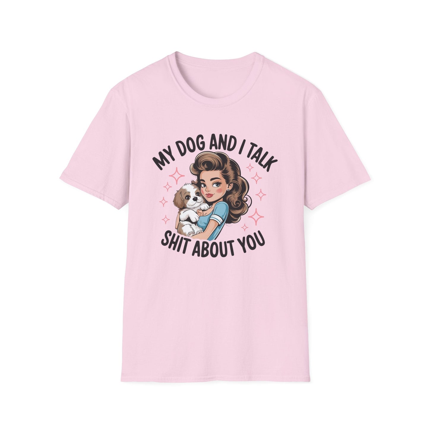 My Dog and I Talk T-Shirt, Cute Dog Lover Tee, Gift for Dog Moms, Pet Owner Apparel, Fun Everyday T-Shirt, Animal Lover Top - Shirt Happens Graphics