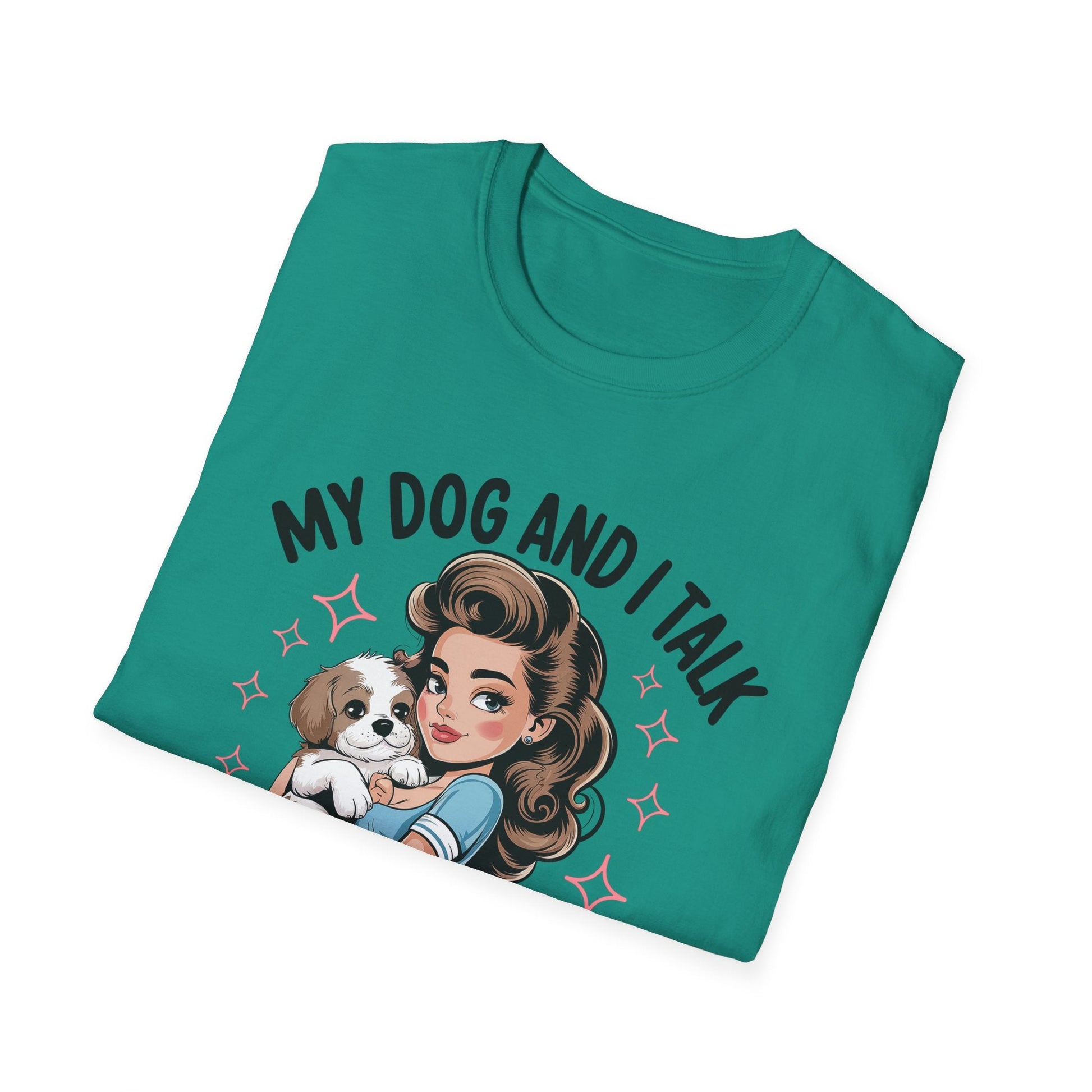 My Dog and I Talk T-Shirt, Cute Dog Lover Tee, Gift for Dog Moms, Pet Owner Apparel, Fun Everyday T-Shirt, Animal Lover Top - Shirt Happens Graphics